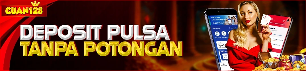 DEPOSIT PULSA TANPA POTONGAN